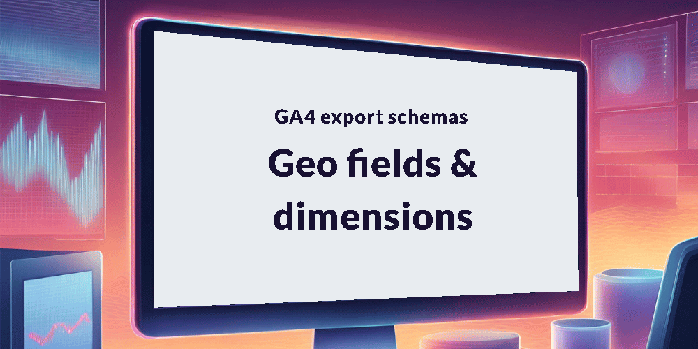 Geo fields & dimensions